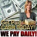 Get Paid Cash Daily!